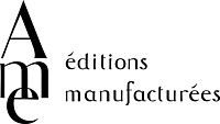 ����������� Ame Editions Manufacturees